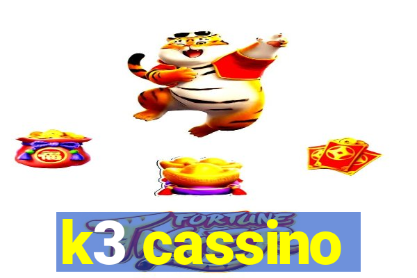 k3 cassino